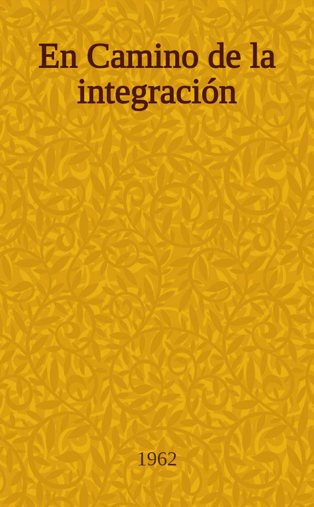 En Camino de la integración : Colección