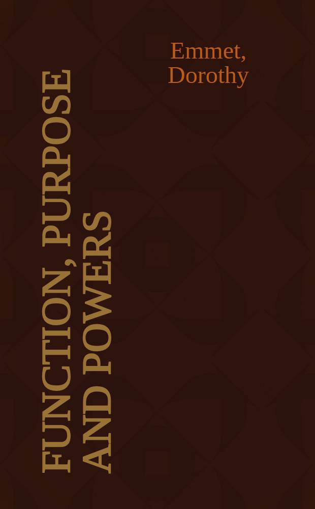 Function, purpose and powers : Some concepts in the study of individuals and societies