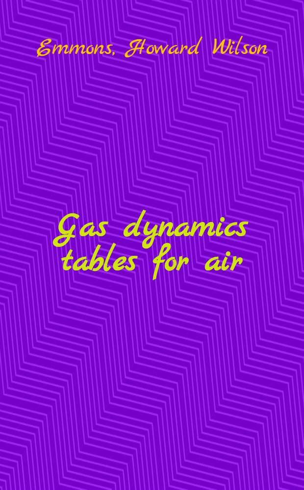 Gas dynamics tables for air