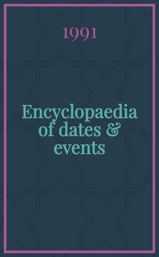Encyclopaedia of dates & events