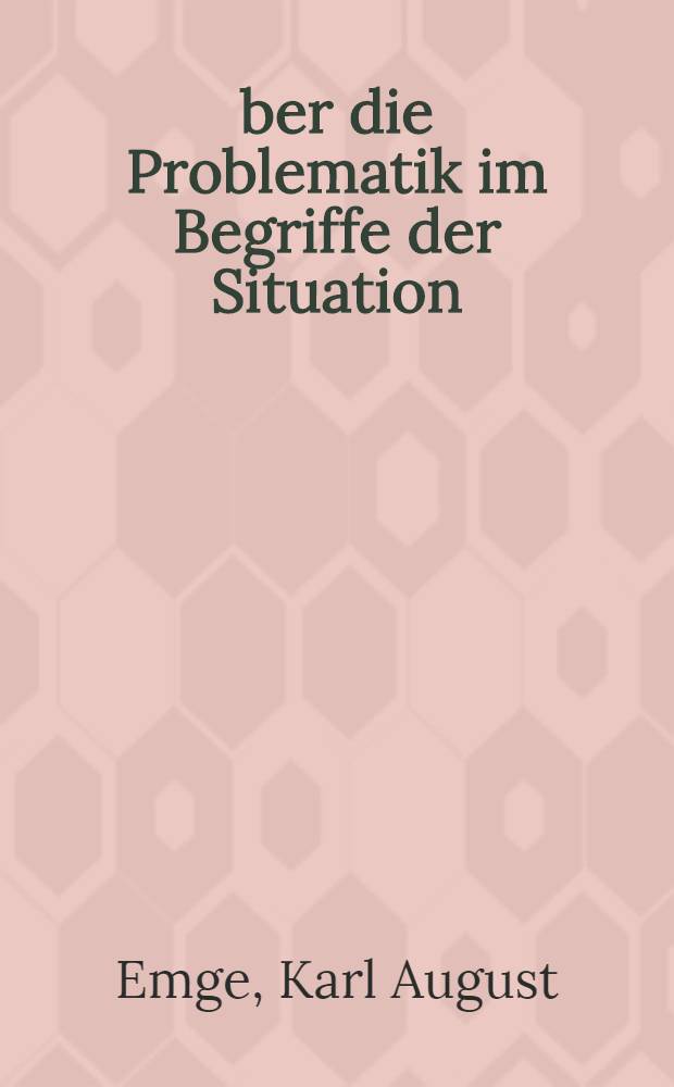 Über die Problematik im Begriffe der Situation