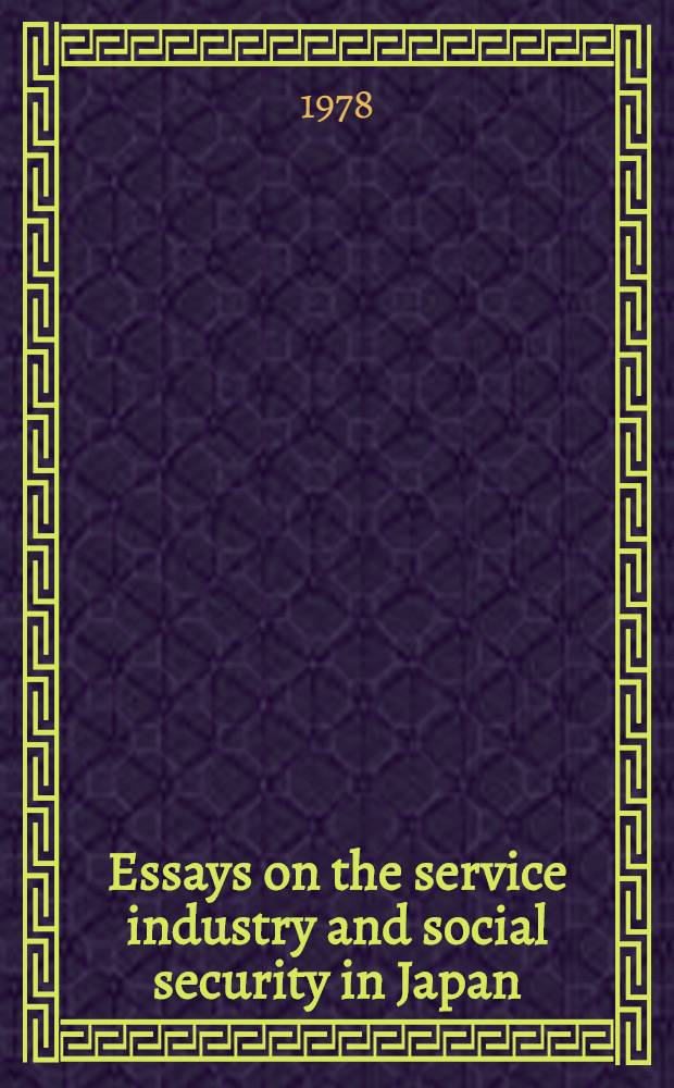 Essays on the service industry and social security in Japan