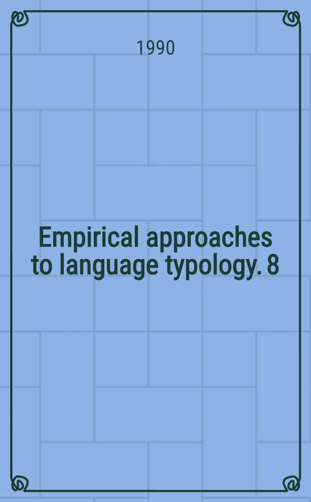 Empirical approaches to language typology. 8 : Toward a typology of European languages