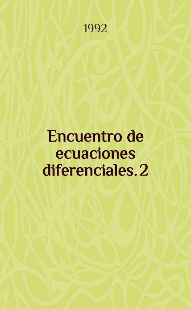 Encuentro de ecuaciones diferenciales. 2