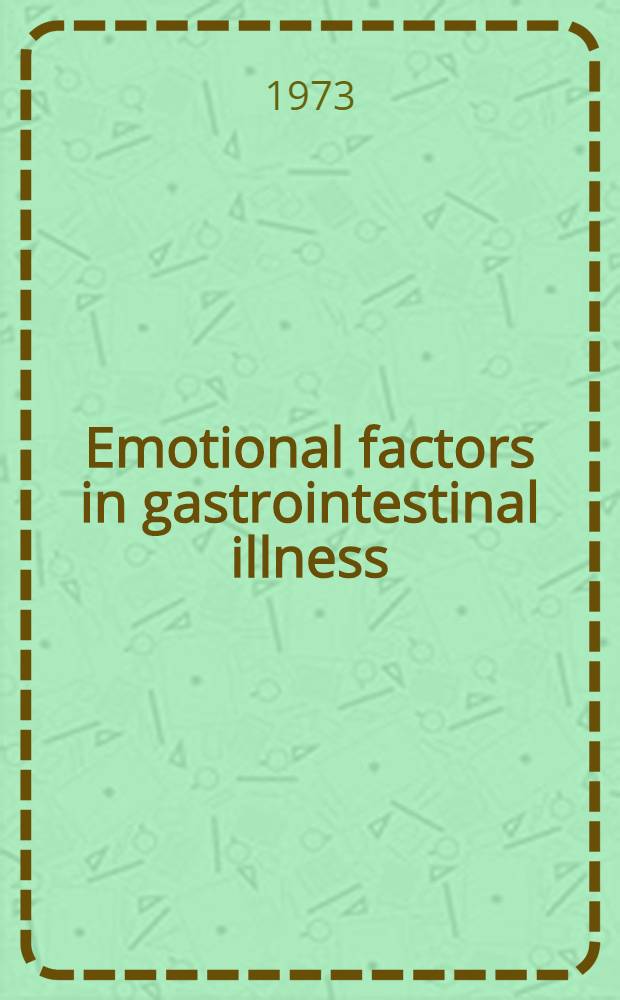 Emotional factors in gastrointestinal illness : Symposium