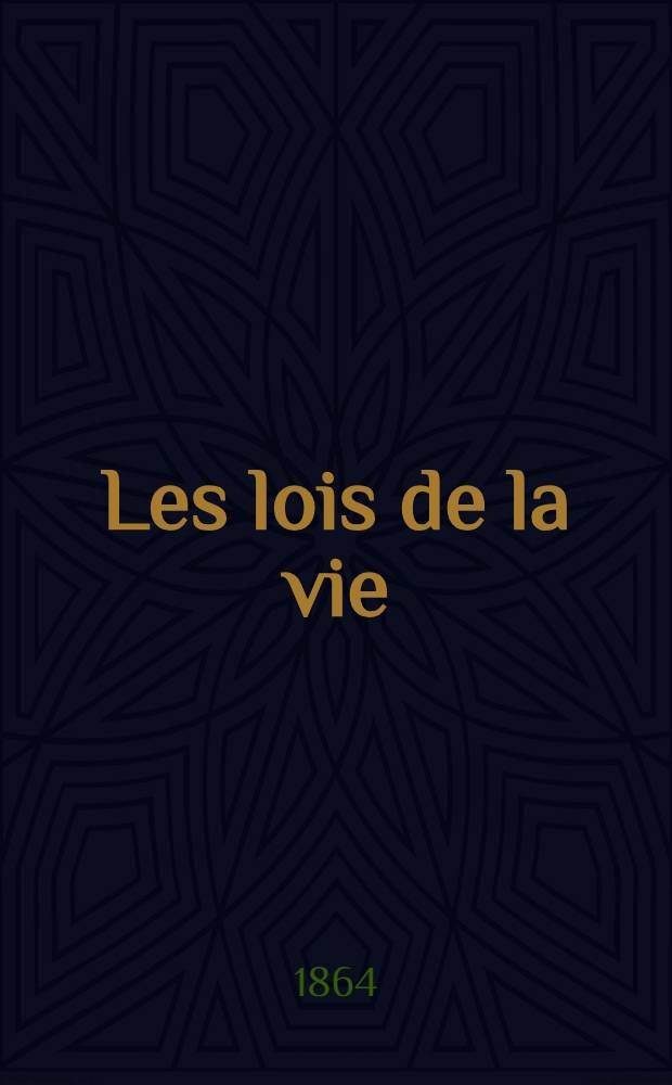 ... Les lois de la vie