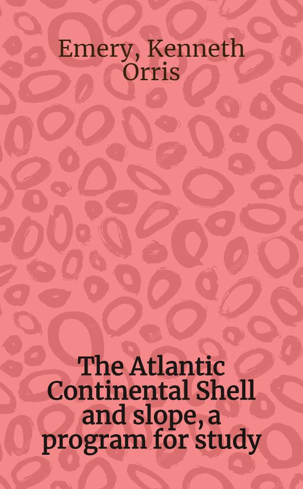 The Atlantic Continental Shell and slope, a program for study