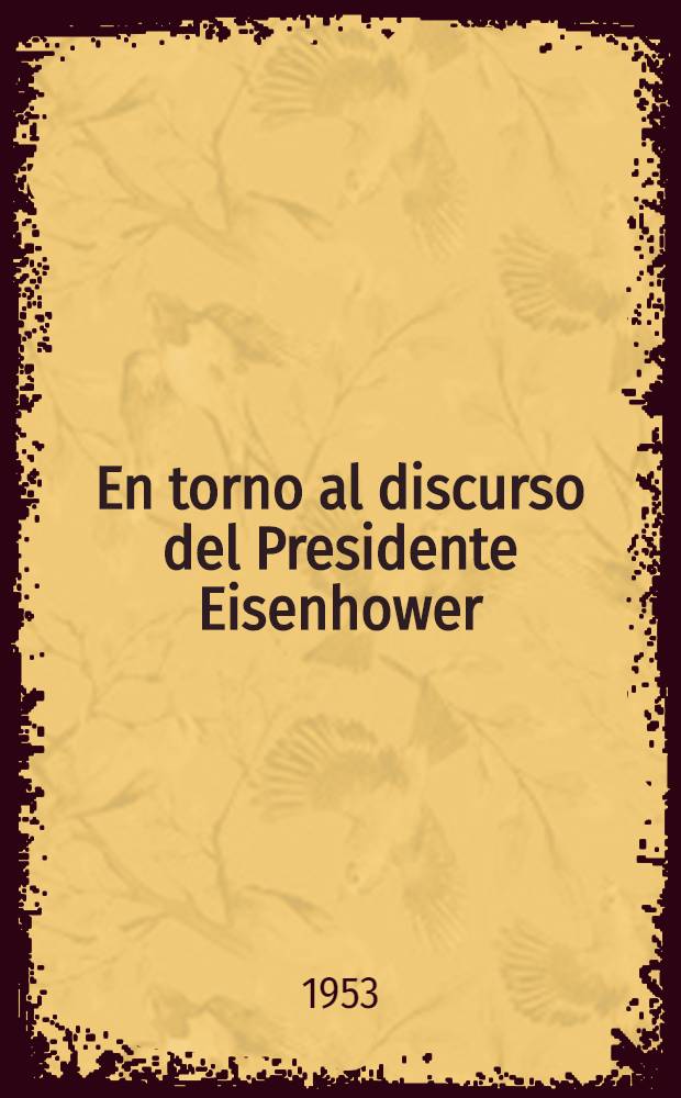 En torno al discurso del Presidente Eisenhower