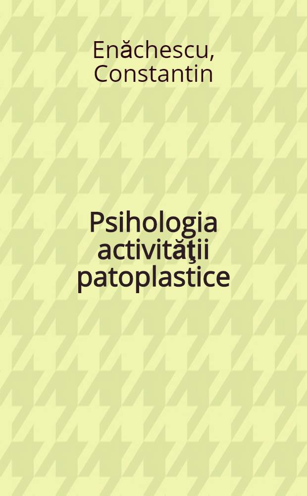 Psihologia activităţii patoplastice