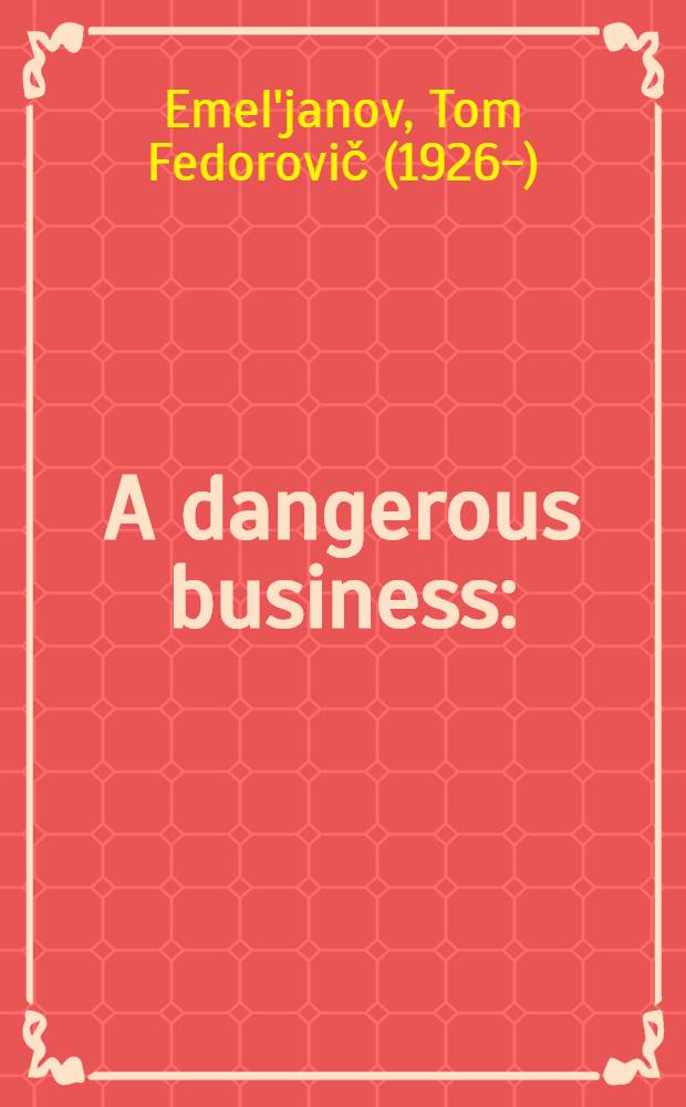 A dangerous business : (The arms trade in the world today)