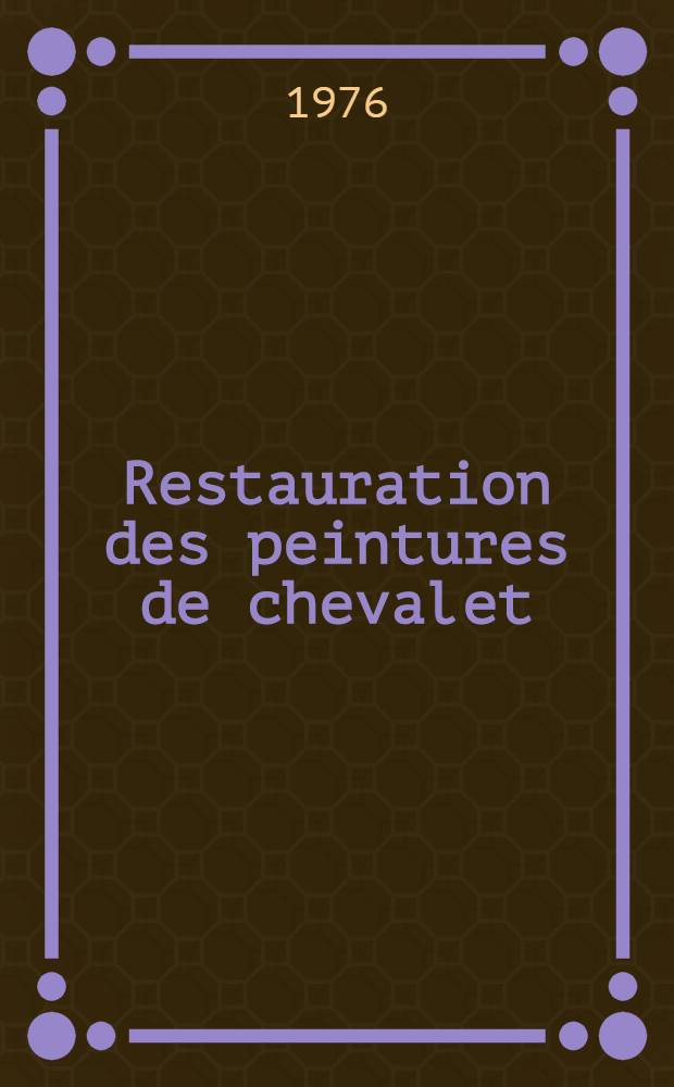 Restauration des peintures de chevalet