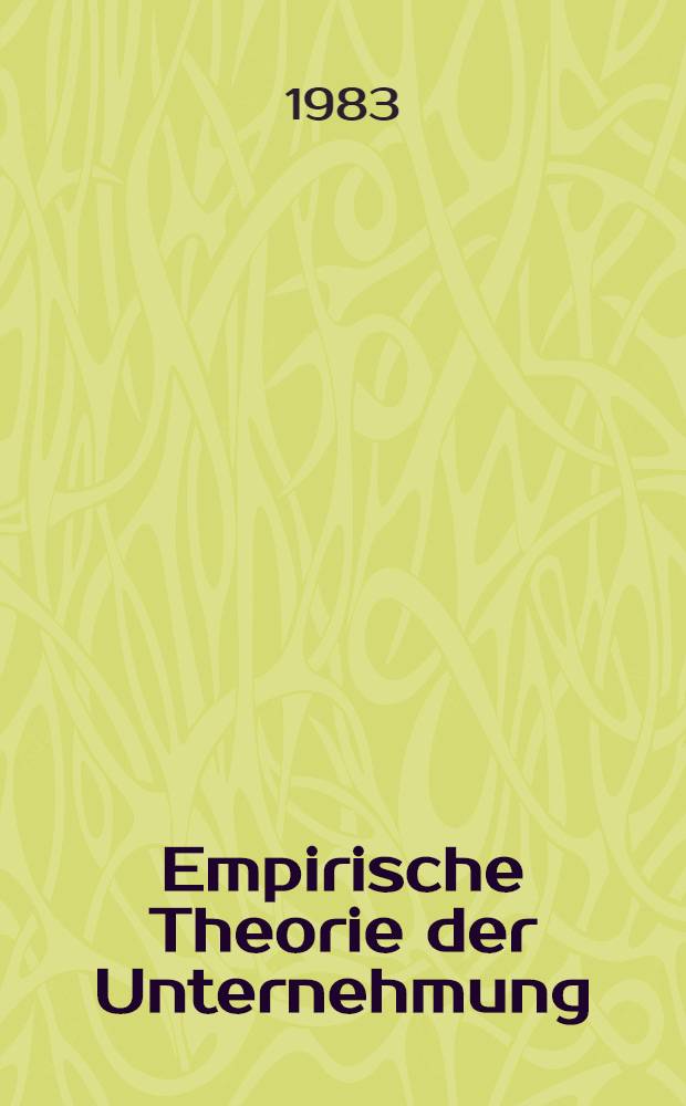 Empirische Theorie der Unternehmung