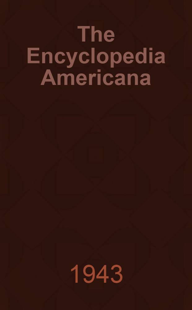 The Encyclopedia Americana : Vol. 1-30