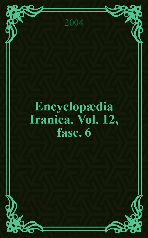 Encyclopædia Iranica. Vol. 12, fasc. 6 : Human migration II - Illuminationism