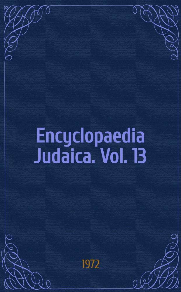 Encyclopaedia Judaica. Vol. 13 : P - Rec