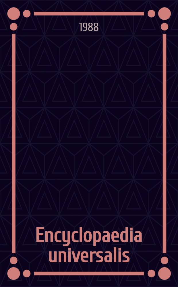 Encyclopaedia universalis : Corpus. 18 : Tissus - Zygophycées