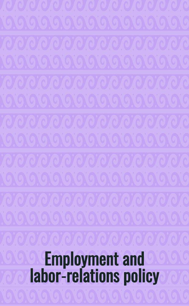 Employment and labor-relations policy