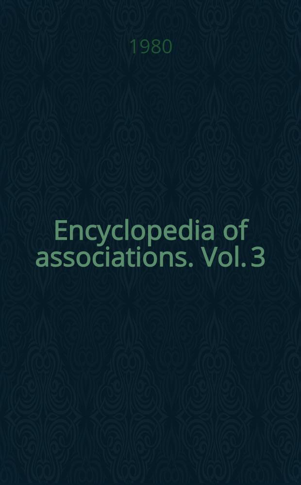 Encyclopedia of associations. Vol. 3