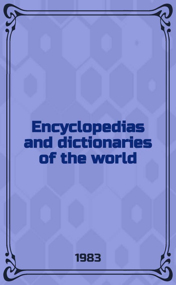 Encyclopedias and dictionaries of the world : Guide to standard ref. sources