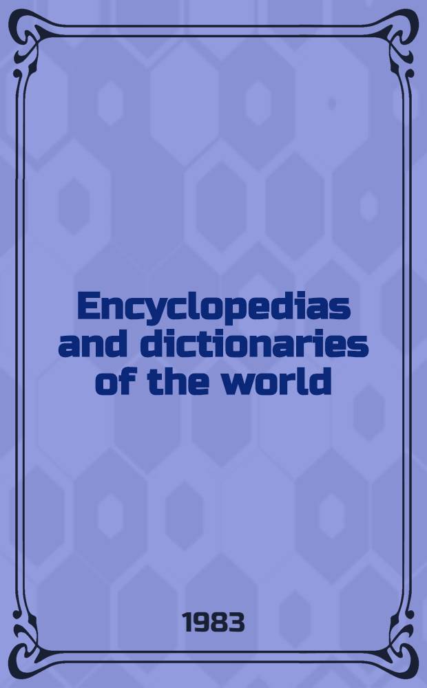Encyclopedias and dictionaries of the world : Guide to standard ref. sources