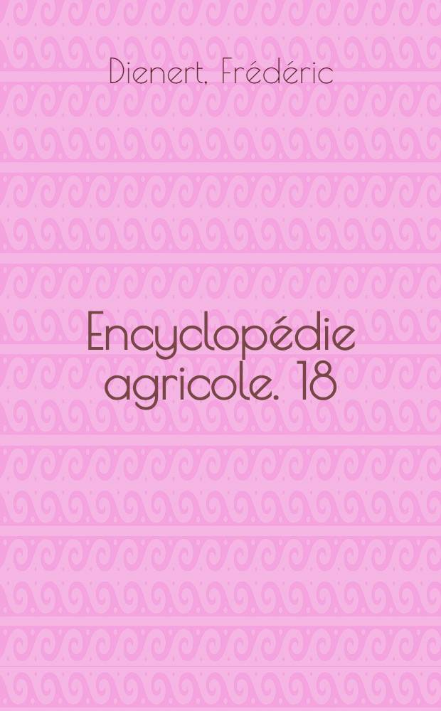 Encyclopédie agricole. [18] : Hydrologie agricole