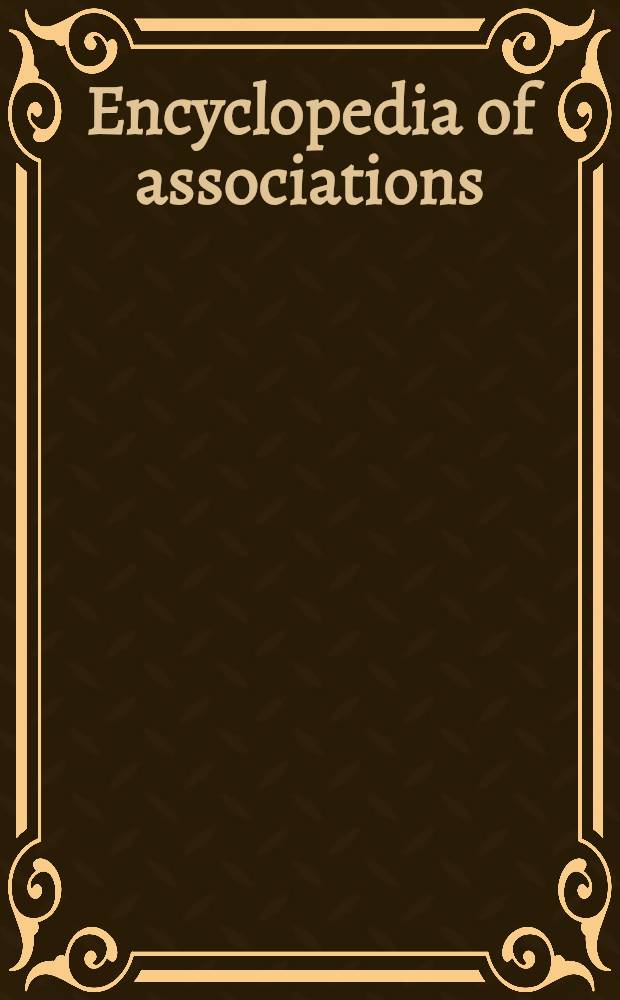 Encyclopedia of associations : A guide to over 25000 nat. a. intern. organizations incl. ... Updating service