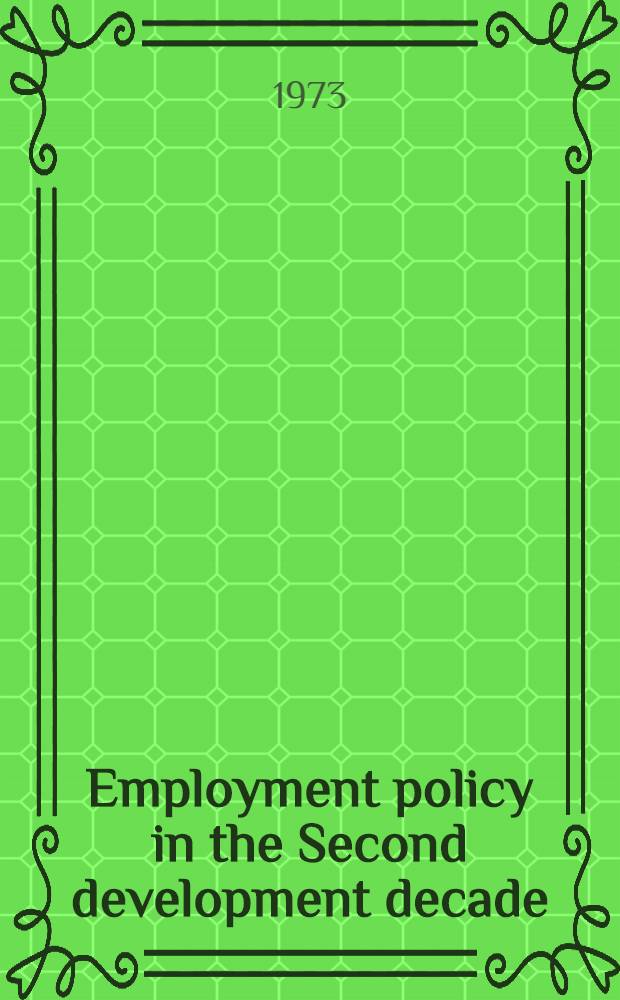 Employment policy in the Second development decade : A United Nations family approach