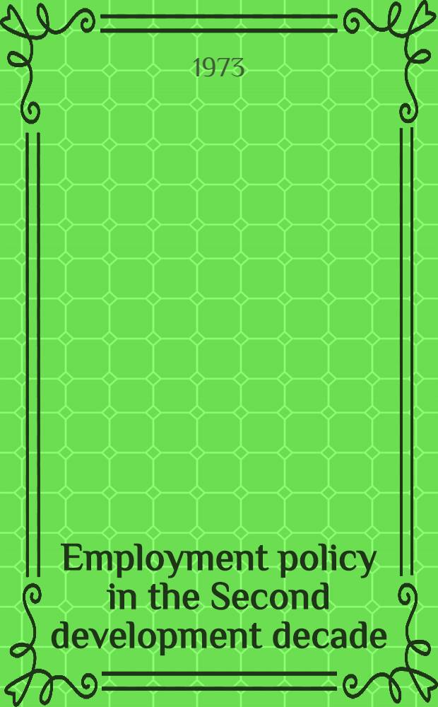 Employment policy in the Second development decade : A United Nations family approach