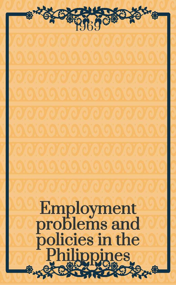 Employment problems and policies in the Philippines