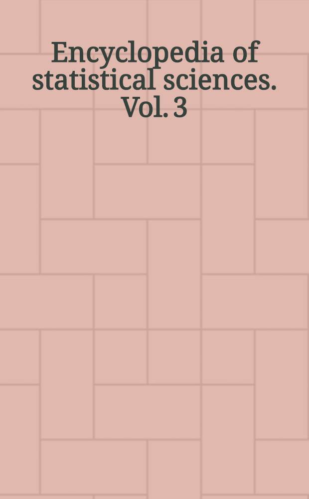 Encyclopedia of statistical sciences. Vol. 3 : Faàdi Bruno's formula to Hypothesis testing