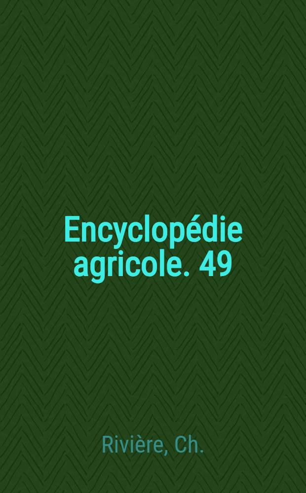 Encyclopédie agricole. [49] : Cultures du Midi, de l'Algérie et de la Tunisie