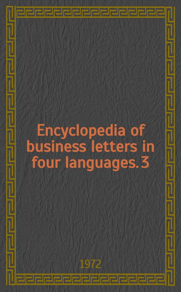 Encyclopedia of business letters in four languages. 3