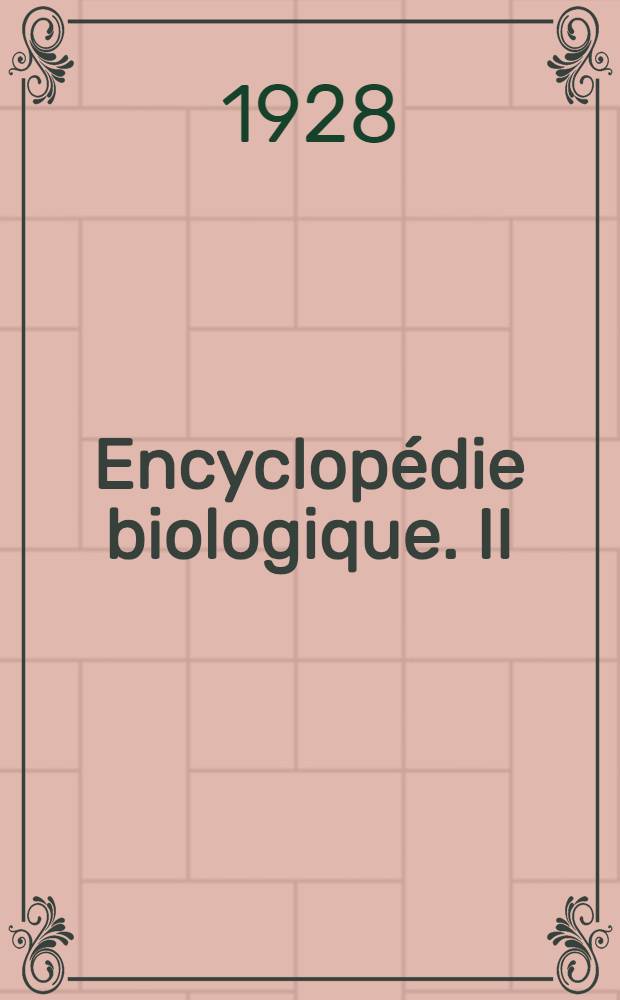 Encyclopédie biologique. II : Les lichens