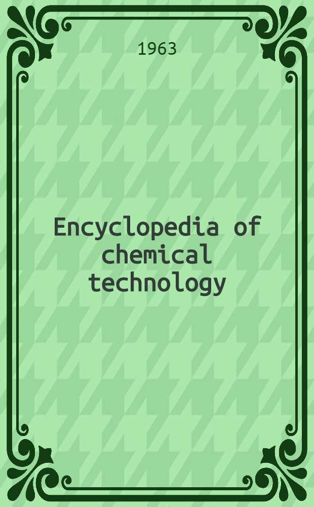 Encyclopedia of chemical technology : Vol. 1-22