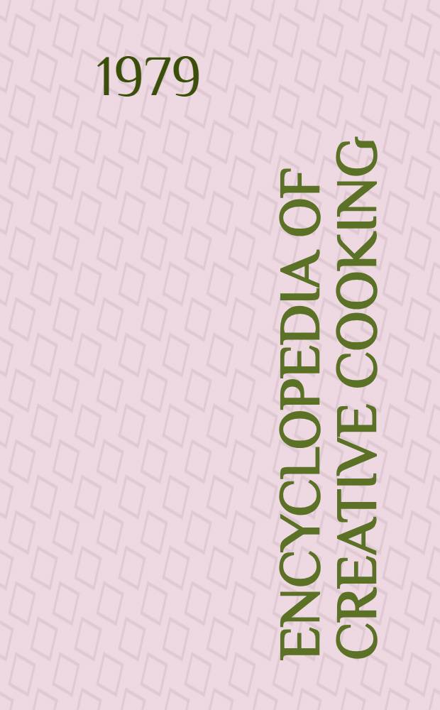 Encyclopedia of creative cooking : A step-by-step guide to the world's best cooking. Vol. 3 : Sauces, eggs and cheese