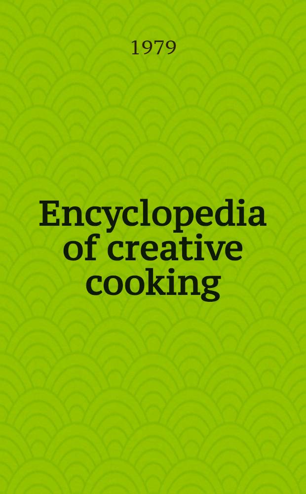 Encyclopedia of creative cooking : A step-by-step guide to the world's best cooking. Vol. 4 : Fish cookery
