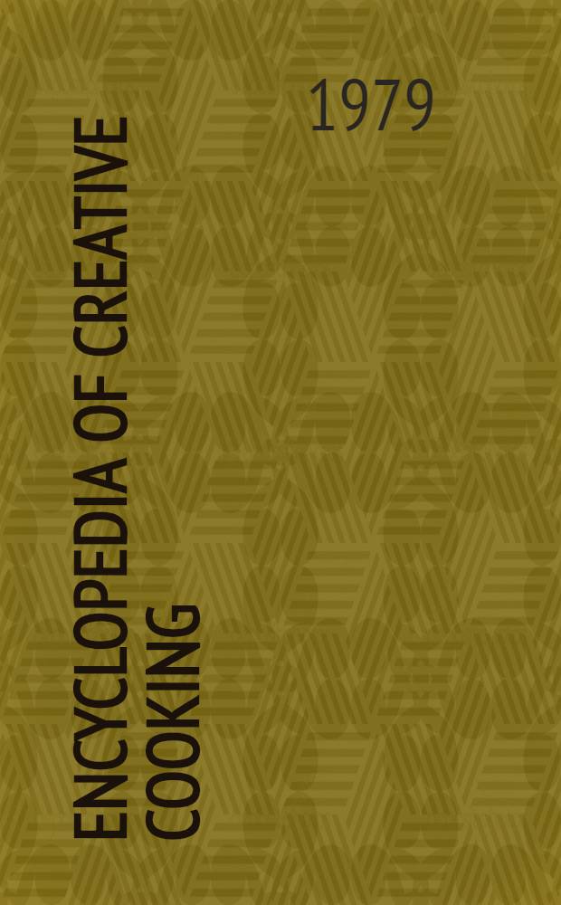 Encyclopedia of creative cooking : A step-by-step guide to the world's best cooking. Vol. 7 : Beef and veal