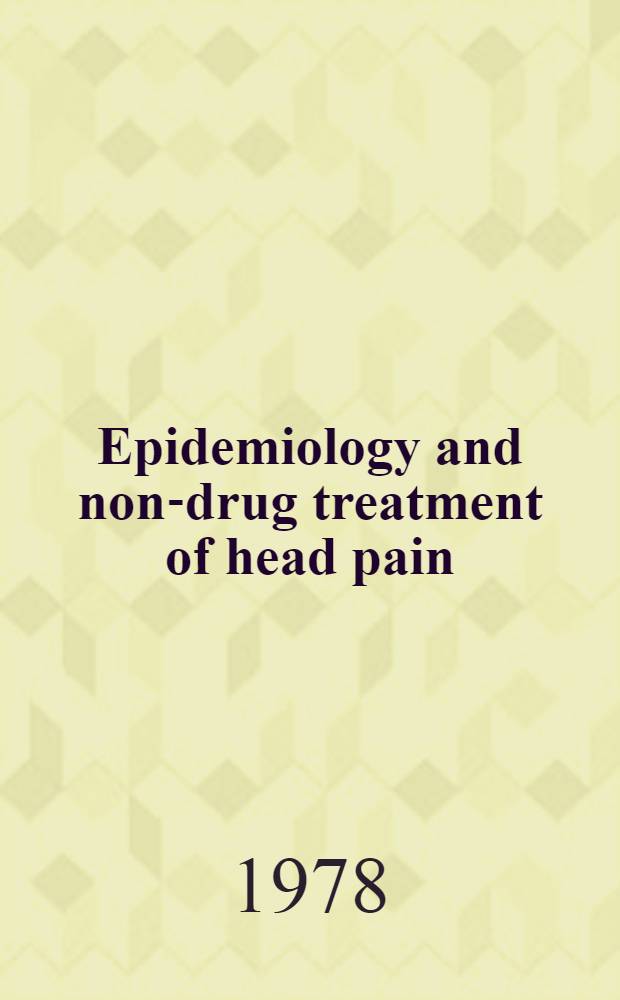 Epidemiology and non-drug treatment of head pain