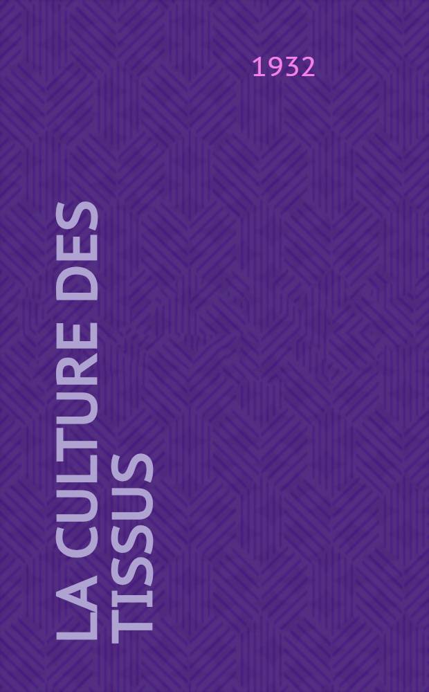 ... La culture des tissus