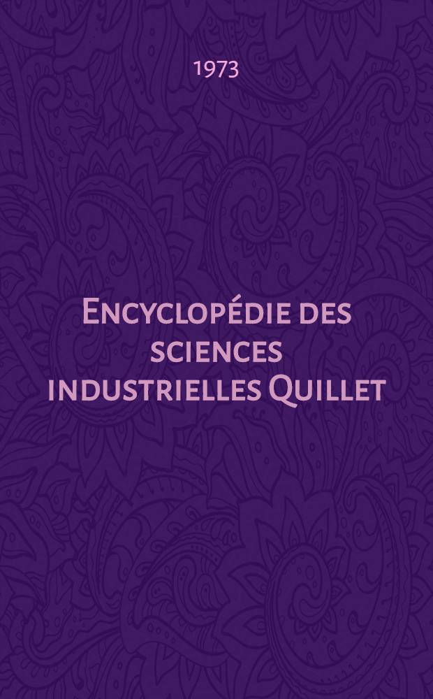 Encyclopédie des sciences industrielles Quillet : Nouvelle encyclopédie pratique de mécanique, d'électricité et d'électronique. T. 2 : Électricité. Électronique