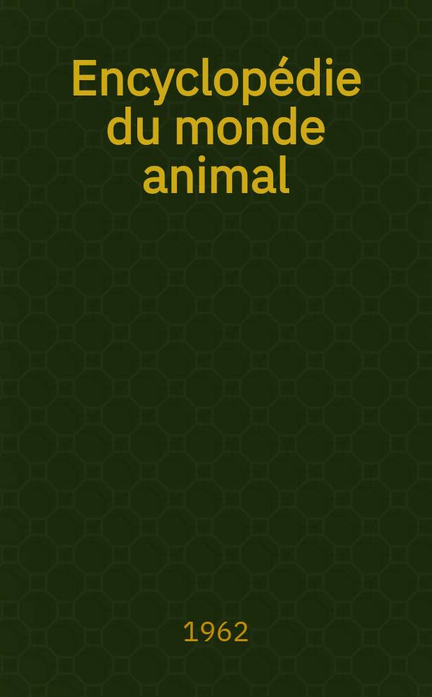 Encyclopédie du monde animal