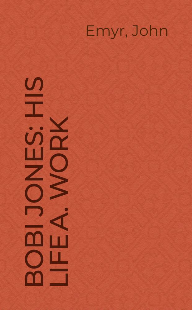 Bobi Jones : His life a. work