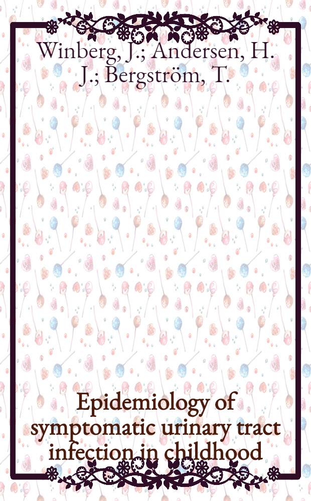 Epidemiology of symptomatic urinary tract infection in childhood