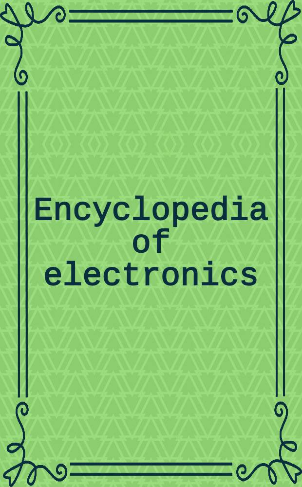 Encyclopedia of electronics