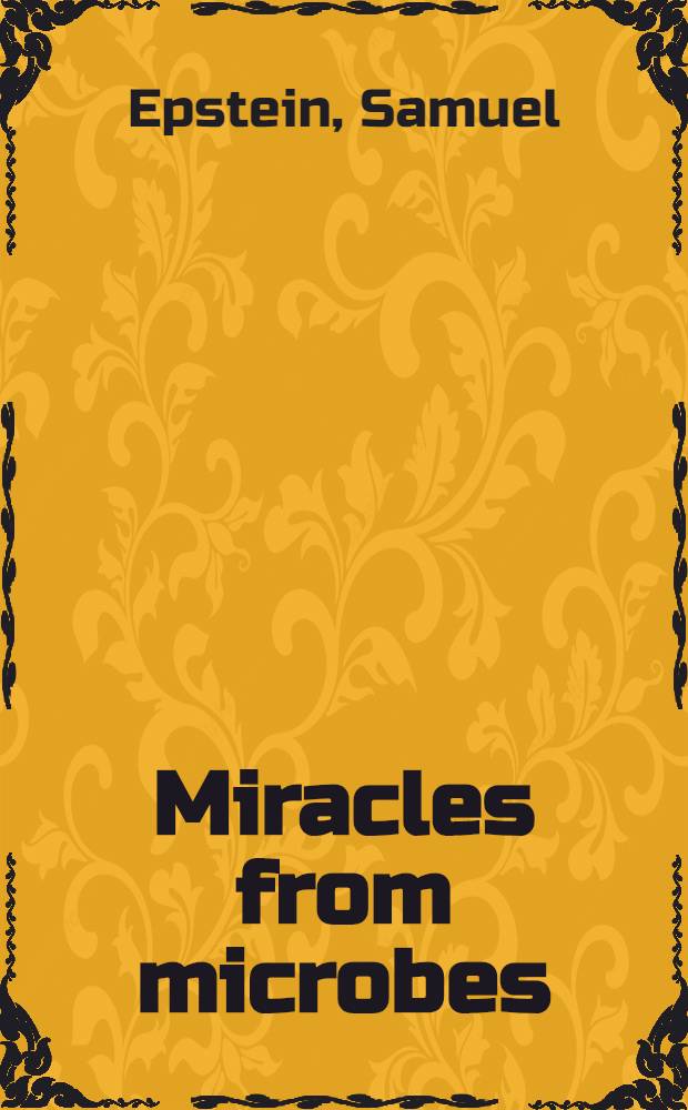 Miracles from microbes : The road to streptomycin