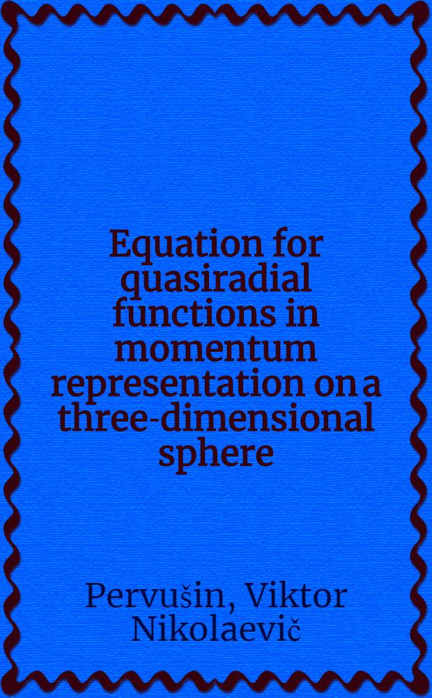 Equation for quasiradial functions in momentum representation on a three-dimensional sphere