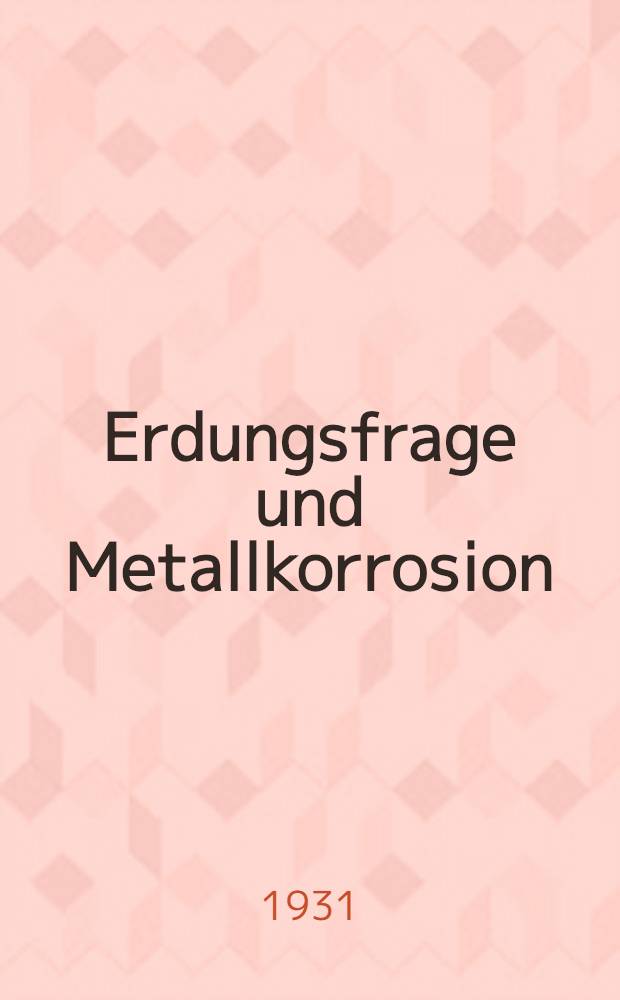 Erdungsfrage und Metallkorrosion