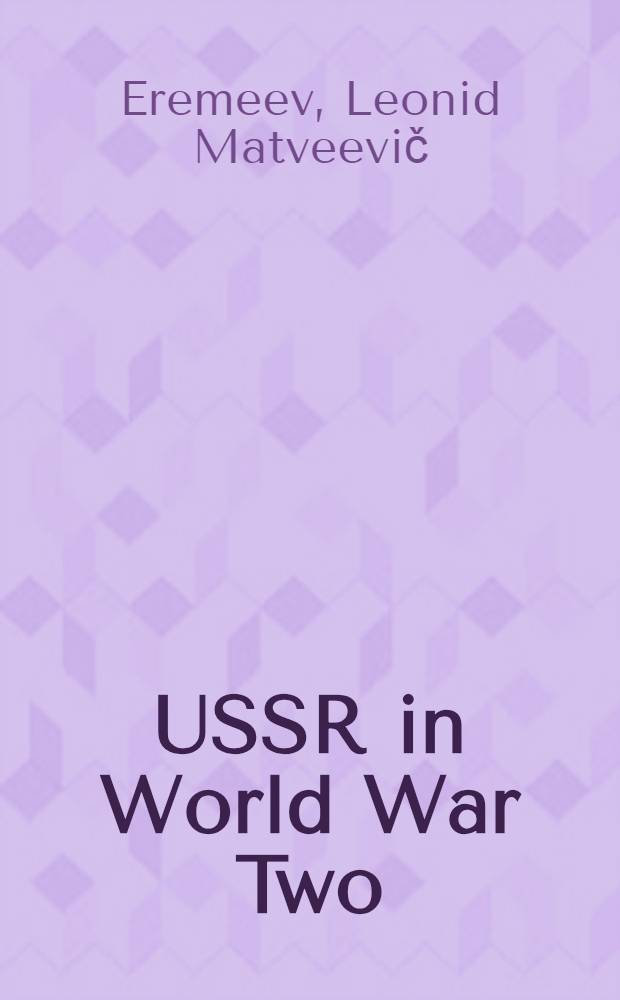 USSR in World War Two : Through the eyes of friends a. foes