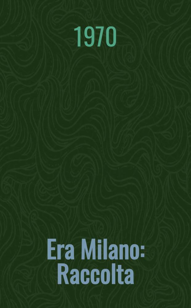 Era Milano : Raccolta