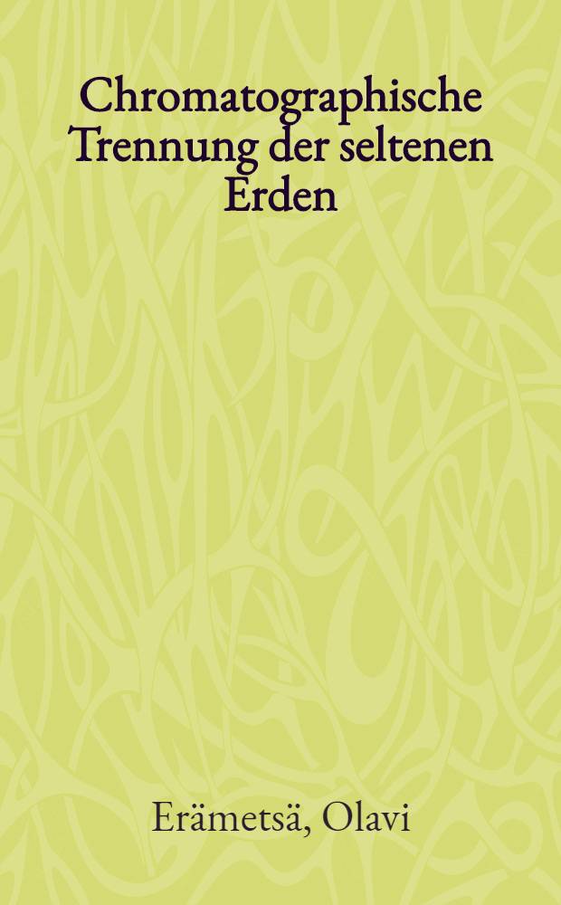 Chromatographische Trennung der seltenen Erden